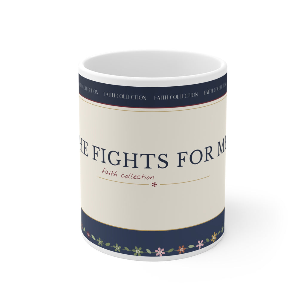 11oz Coffee Mug — "He Fights for Me" Floral Scripture Mug