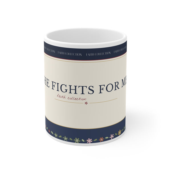 11oz Coffee Mug — "He Fights for Me" Floral Scripture Mug