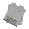 Christmas Tee — “The Wise Men Traveled for Months to Show Up. My family can’t make it by 2 p.m.”