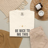 Christmas Tee — “Be Nice To Me This Christmas” Holiday Graphic T‑Shirt