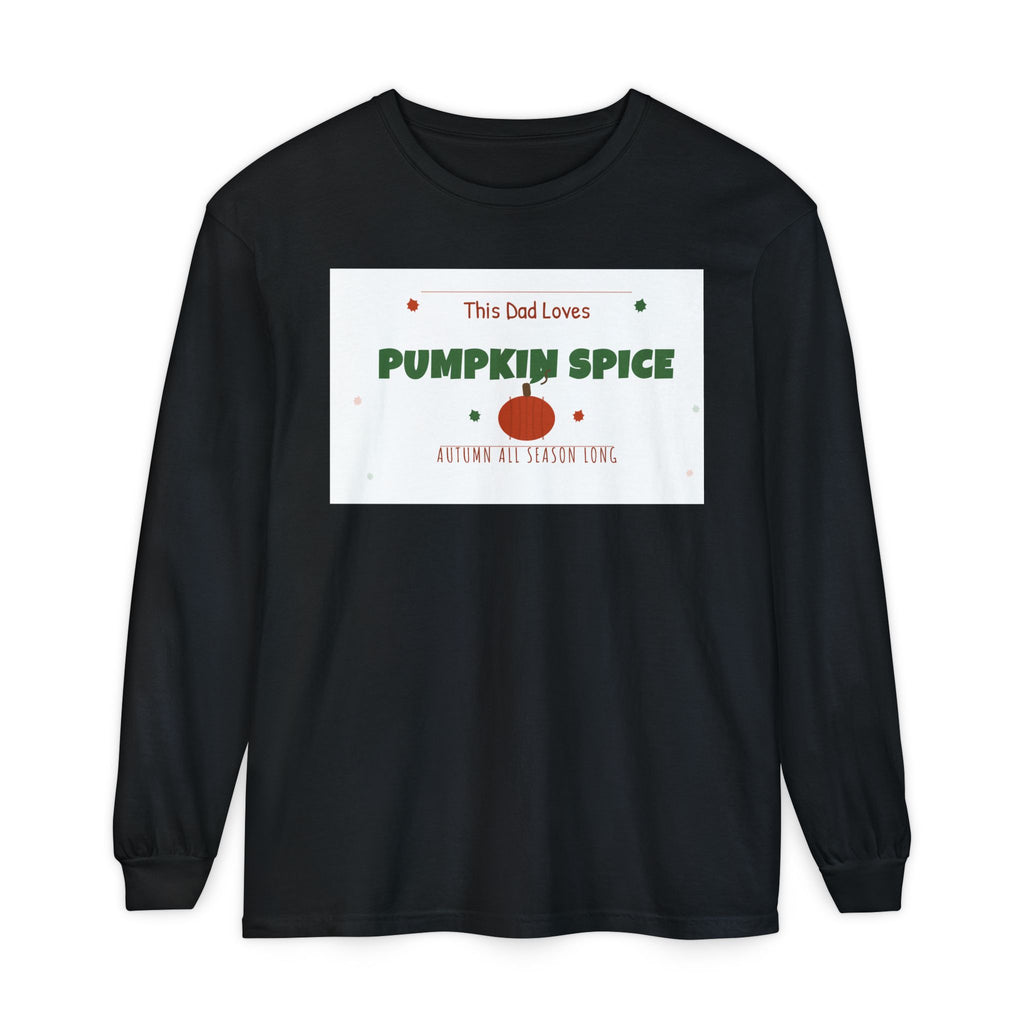 Christmas Pumpkin Spice Dad Long Sleeve Tee — " My Dad Loves Pumpkin Spice" FallTee Shirt