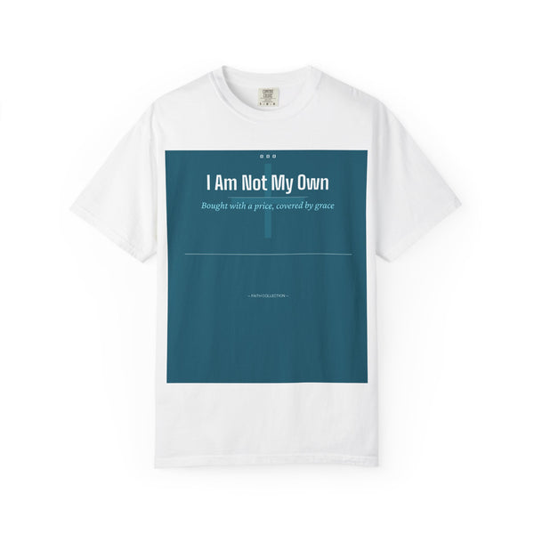 I Am Not My Own Christian T-Shirt — Faith-Based Inspirational Tee