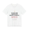 Christmas Tee — “The Wise Men Traveled for Months to Show Up. My family can’t make it by 2 p.m.”