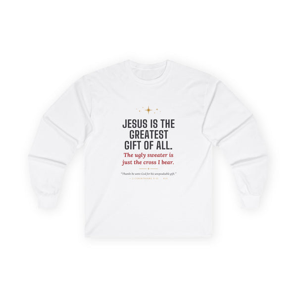 Long Sleeve Tee — "Jesus Is The Greatest Gift Of All" Christian Holiday Shirt