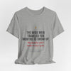 Christmas Tee — “The Wise Men Traveled for Months to Show Up. My family can’t make it by 2 p.m.”