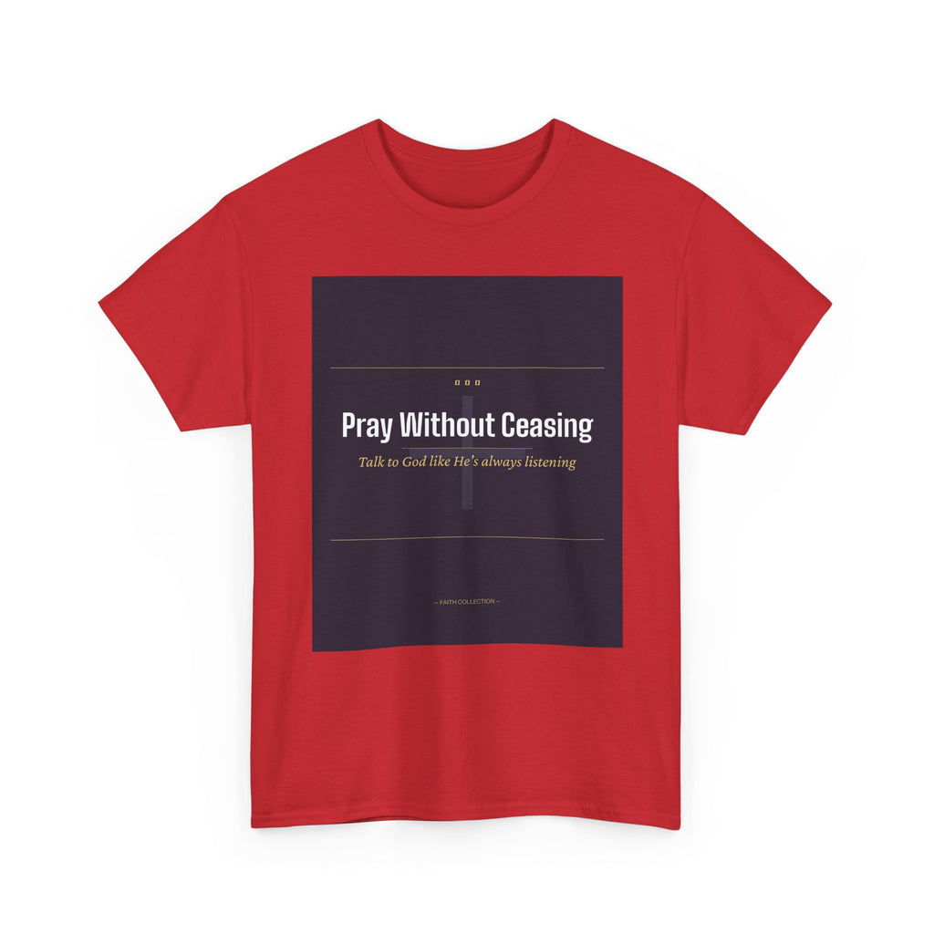 Prayer Tee — "Pray Without Ceasing" Christian Graphic T-Shirt